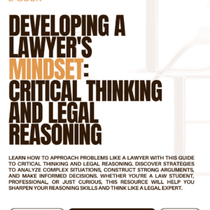 Developing a Lawyer's Mindset: Critical Thinking and Legal Reasoning