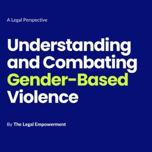 Understanding and Combating Gender-Based Violence